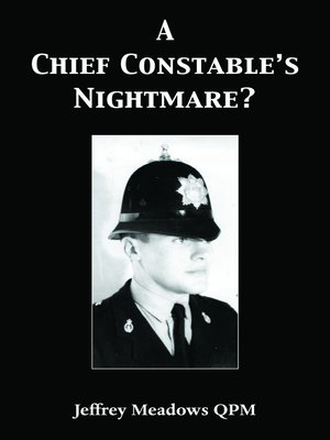 cover image of A Chief Constable's Nightmare?